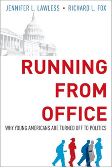 Running from Office : Why Young Americans are Turned Off to Politics