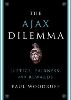 The Ajax Dilemma : Justice, Fairness, and Rewards