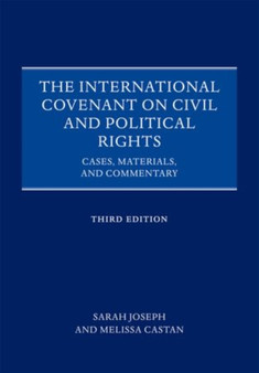 The International Covenant on Civil and Political Rights : Cases, Materials, and Commentary