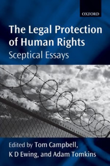 The Legal Protection of Human Rights : Sceptical Essays