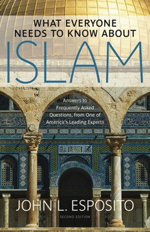 What Everyone Needs to Know about Islam : Second Edition