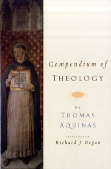 Compendium of Theology By Thomas Aquinas