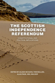 The Scottish Independence Referendum : Constitutional and Political Implications