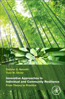 Innovative Approaches to Individual and Community Resilience : From Theory to Practice