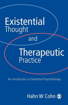 Existential Thought and Therapeutic Practice : An Introduction to Existential Psychotherapy