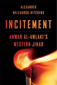 Incitement : Anwar al-Awlakis Western Jihad
