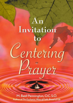 An Invitation to Centering Prayer : Including an Introduction to Lectio Divina