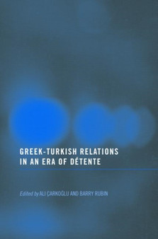 Greek-Turkish Relations in an Era of Detente