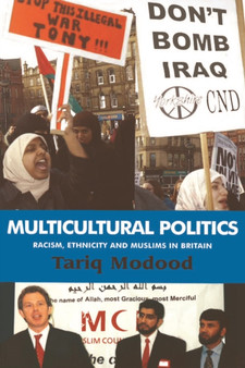 Multicultural Politics : Racism, Ethnicity and Muslims in Britain