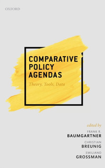 Comparative Policy Agendas : Theory, Tools, Data