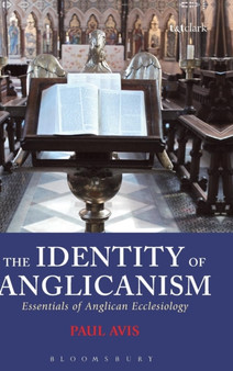 The Identity of Anglicanism : Essentials of Anglican Ecclesiology