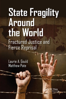 State Fragility Around the World : Fractured Justice and Fierce Reprisal