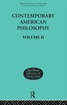 Contemporary American Philosophy : Personal Statements Volume II