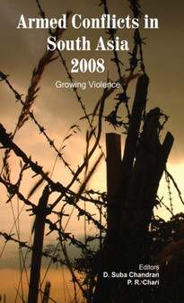 Armed Conflicts in South Asia 2008 : Growing Violence
