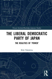 The Liberal Democratic Party of Japan : The Realities of ???Power