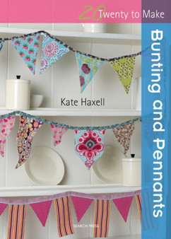 Twenty to Make: Bunting and Pennants by Kate Haxell - Paperback