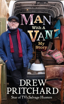 Man with a Van : My Story by Drew Pritchard - Hardback