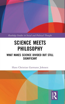 Science Meets Philosophy : What Makes Science Divided but Still Significant