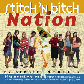 Stitch 'n Bitch Nation by Debbie Stoller - Paperback