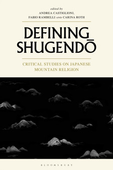 Defining Shugendo : Critical Studies on Japanese Mountain Religion