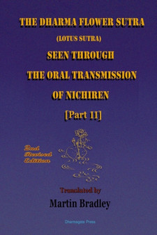 THE Dharma Flower Sutra (Lotus Sutra) Seen Through the Oral Transmission of Nichiren [II]