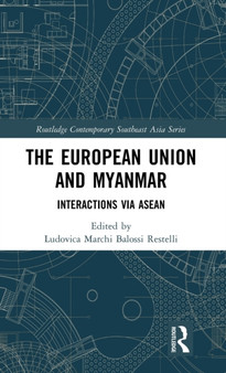 The European Union and Myanmar : Interactions via ASEAN