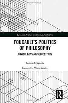 Foucault's Politics of Philosophy : Power, Law, and Subjectivity