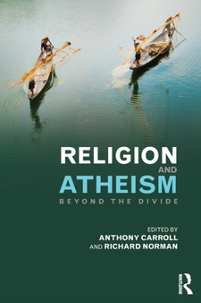 Religion and Atheism : Beyond the Divide