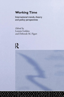 Working Time : International Trends, Theory and Policy Perspectives