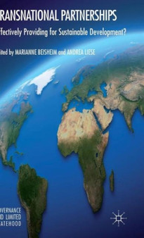 Transnational Partnerships : Effectively Providing for Sustainable Development?