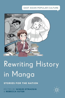 Rewriting History in Manga : Stories for the Nation