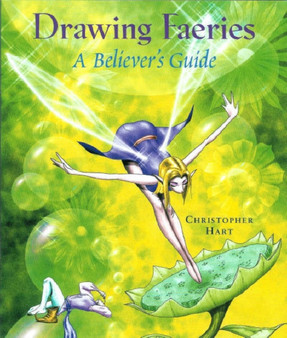 Drawing Faeries by Christopher Hart - Paperback