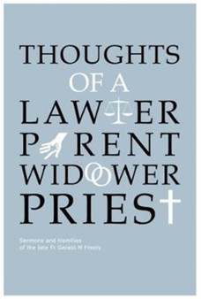 Thoughts Of A Lawyer, Parent, Widower, Priest