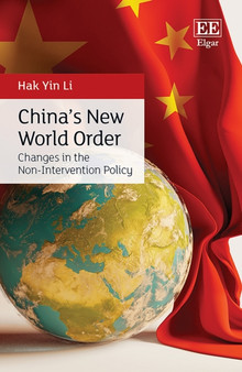 Chinas New World Order : Changes in the Non-Intervention Policy