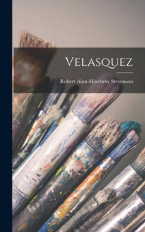Velasquez by Robert Alan Mowbray Stevenson - Hardback
