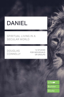 Daniel (Lifebuilder Study Guides) : Spiritual Living in a Secular World