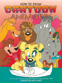 How to Draw Cartoon Animals by Christopher Hart - Paperback