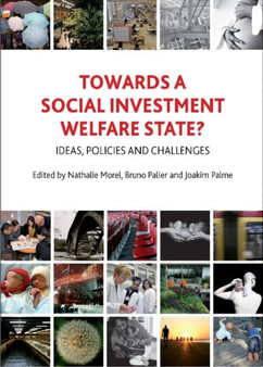 Towards a Social Investment Welfare State? : Ideas, Policies and Challenges