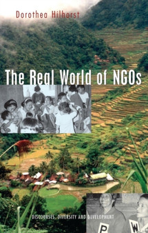 The Real World of NGOs : Discourses, Diversity and Development