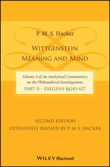 Wittgenstein : Meaning and Mind (Volume 3 of an Analytical Commentary on the Philosophical Investigations), Part 2: Exegesis, Section 243-427