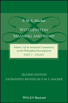Wittgenstein : Meaning and Mind (Volume 3 of an Analytical Commentary on the Philosophical Investigations), Part 1: Essays