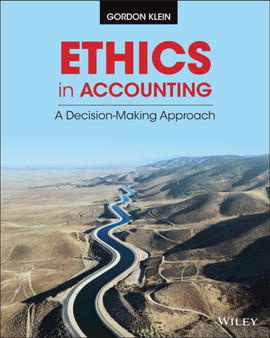 Ethics in Accounting : A Decision-Making Approach