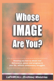 WHOSE IMAGE ARE YOU? LaFAMCALL : Holy Ghost School Books