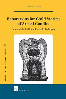 Reparations for Child Victims of Armed Conflict : State of the Field and Current Challenges : 22