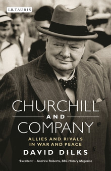 Churchill and Company : Allies and Rivals in War and Peace