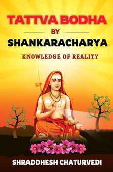 Tattva Bodha By Shankaracharya : Knowledge of Reality