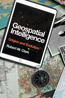 Geospatial Intelligence : Origins and Evolution