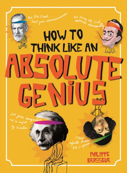 How to Think Like an Absolute Genius by Philippe Brasseur - Paperback
