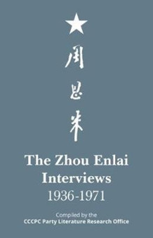 The Zhou Enlai Interviews, 1936-1971