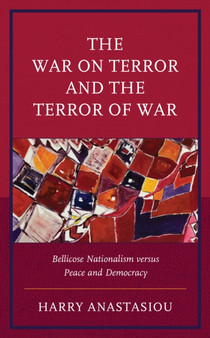 The War on Terror and Terror of War : Bellicose Nationalism versus Peace and Democracy